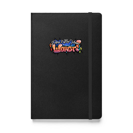 Don't Be Your Worst Hardcover bound notebook