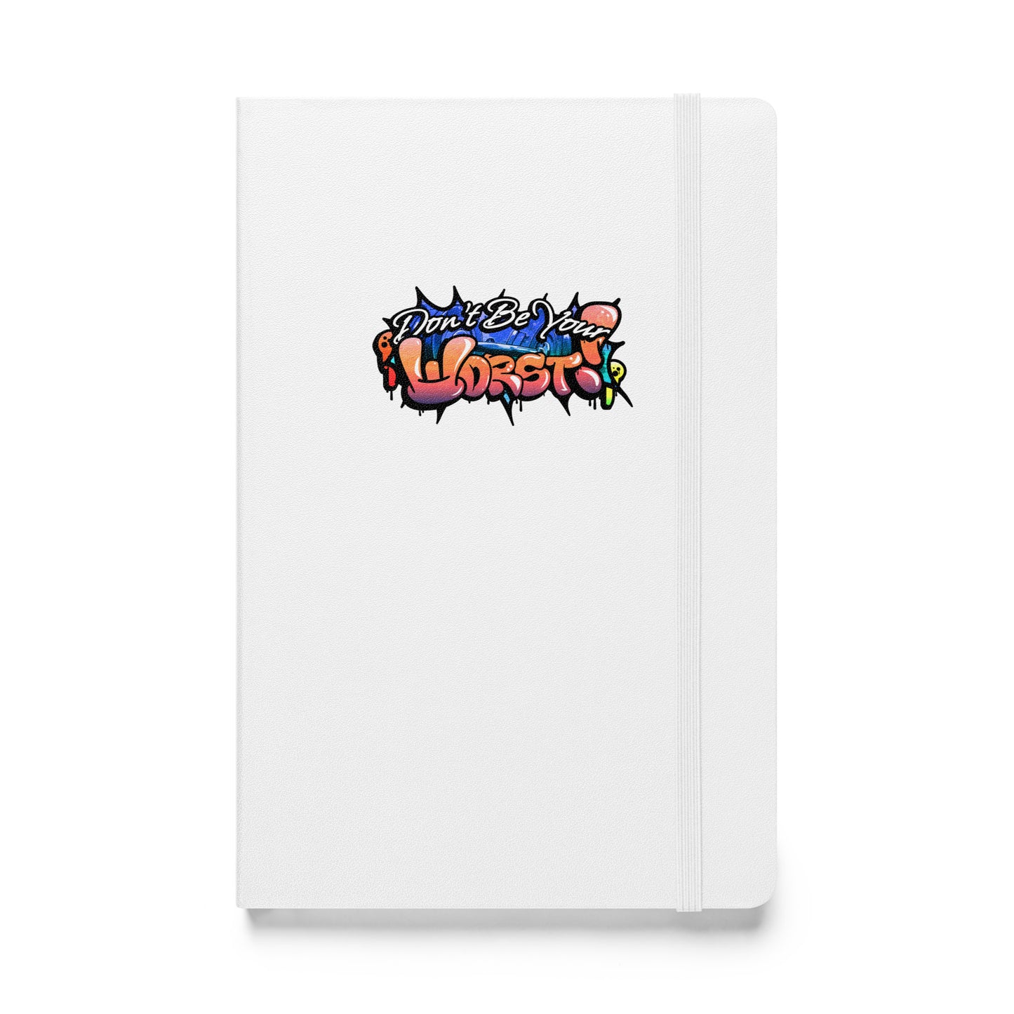 Don't Be Your Worst Hardcover bound notebook