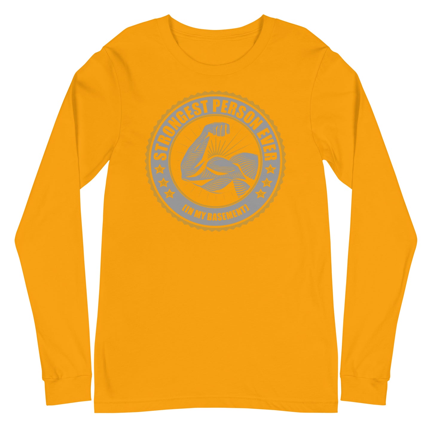 Strongest Person Ever Unisex Long Sleeve Tee