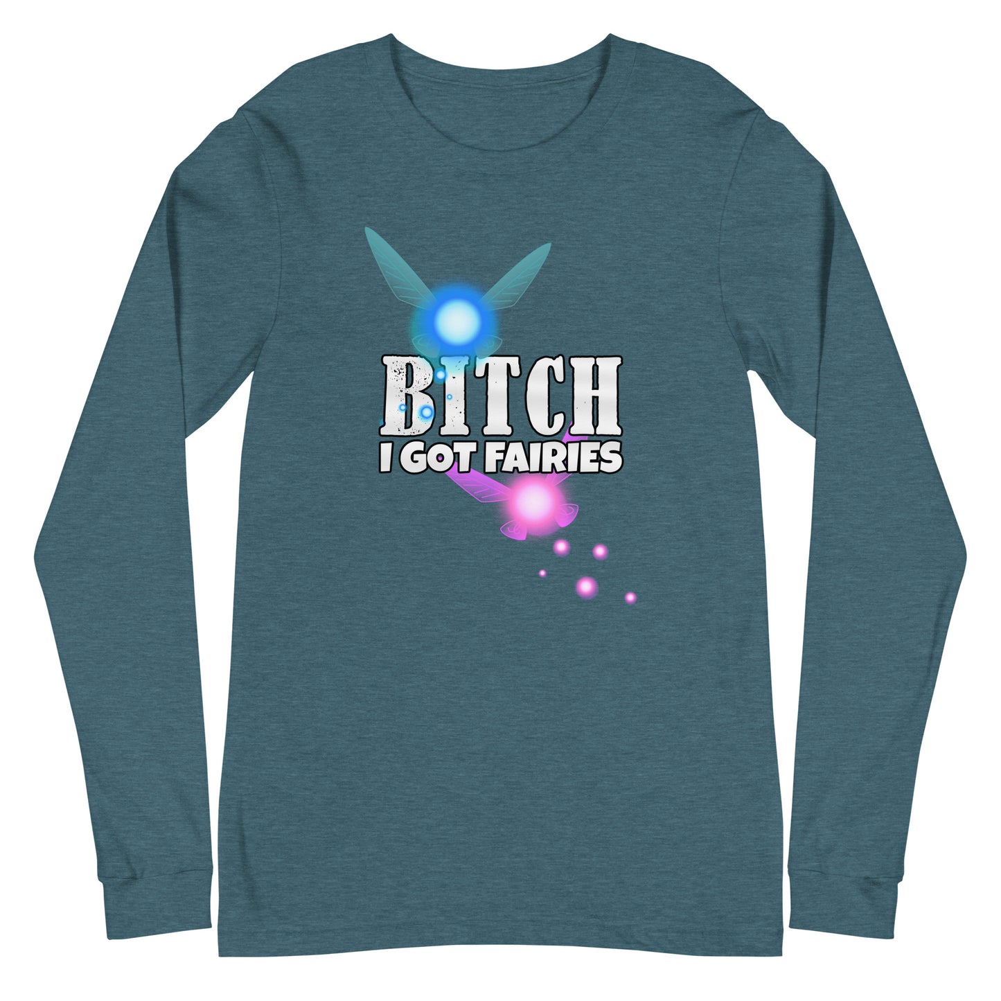 I Got Fairies Unisex Long Sleeve Tee