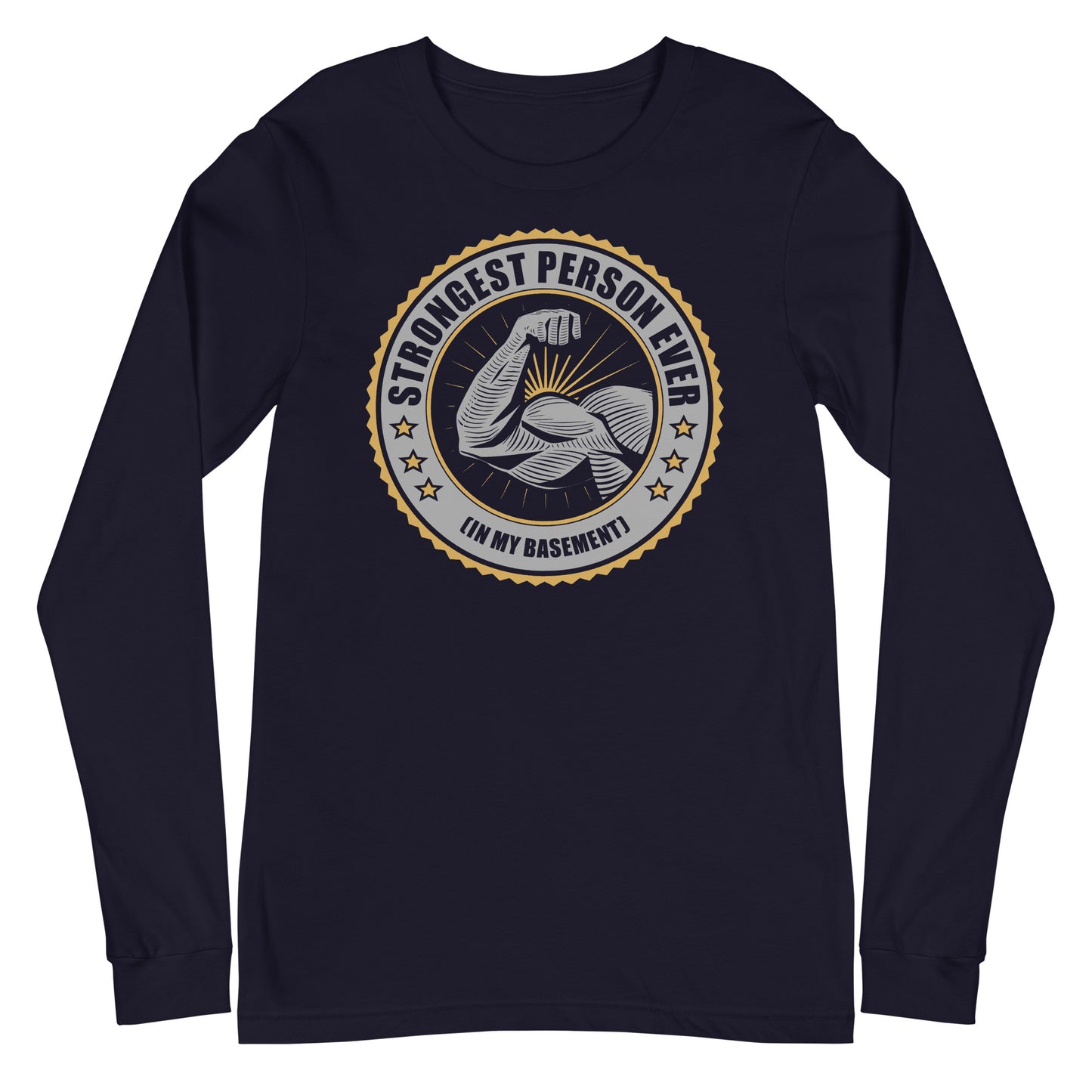 Strongest Person Ever Unisex Long Sleeve Tee
