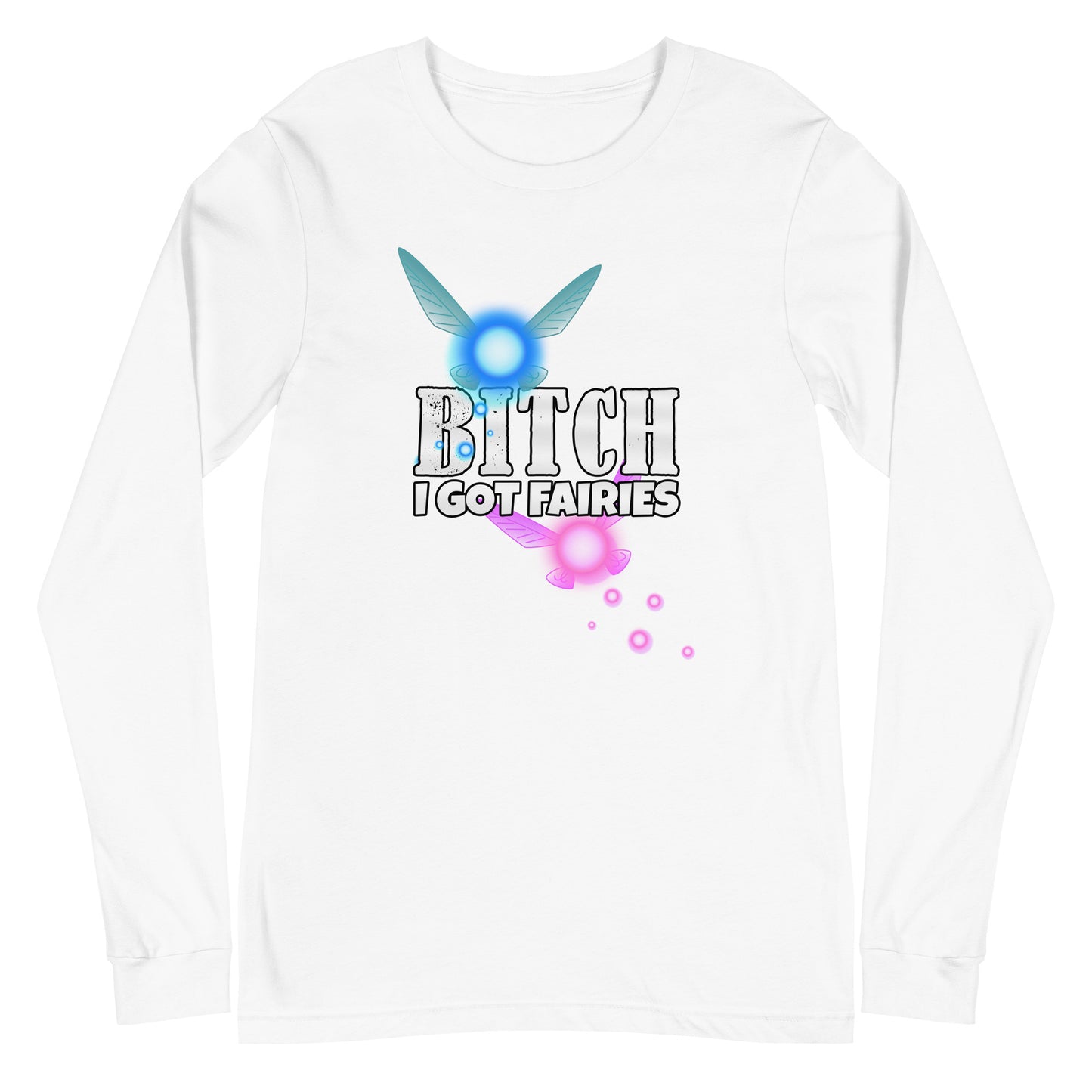 I Got Fairies Unisex Long Sleeve Tee