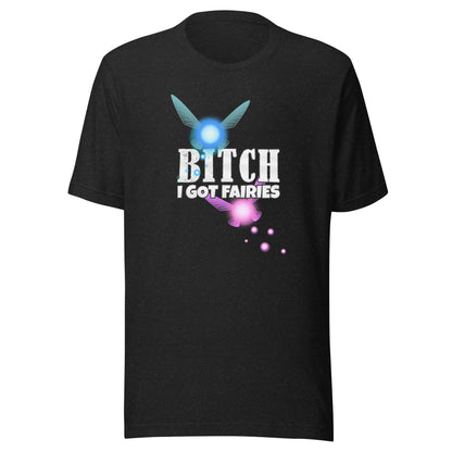 I Got Fairies | Unisex Staple T-Shirt | Bella + Canvas 3001