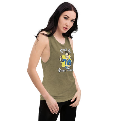 Fallout Don't Be Your Worst Ladies’ Muscle Tank